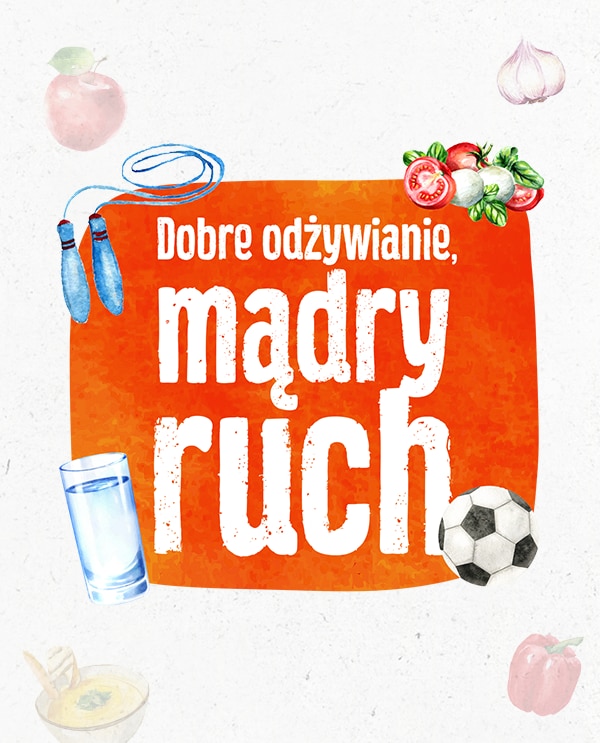 Dobre odżywianie, mądry ruch