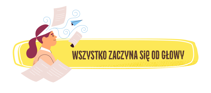 Wszystko zaczyna się od głowy