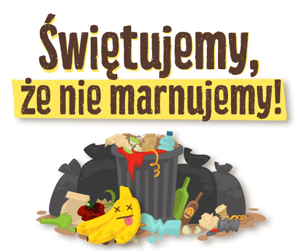 świętujemy że nie marnujemy